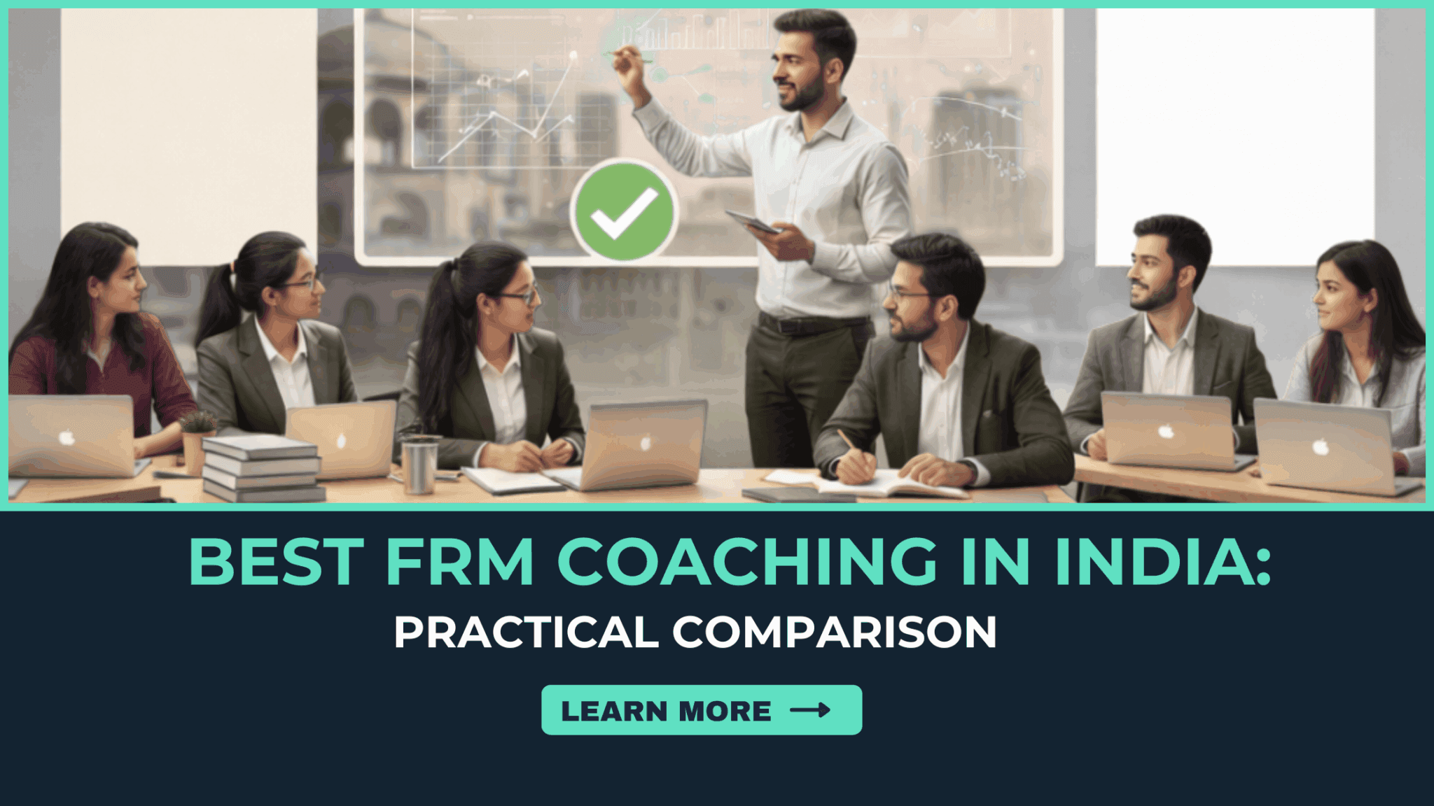 Best FRM Coaching in India: A Practical Comparison of Top FRM Institutes
