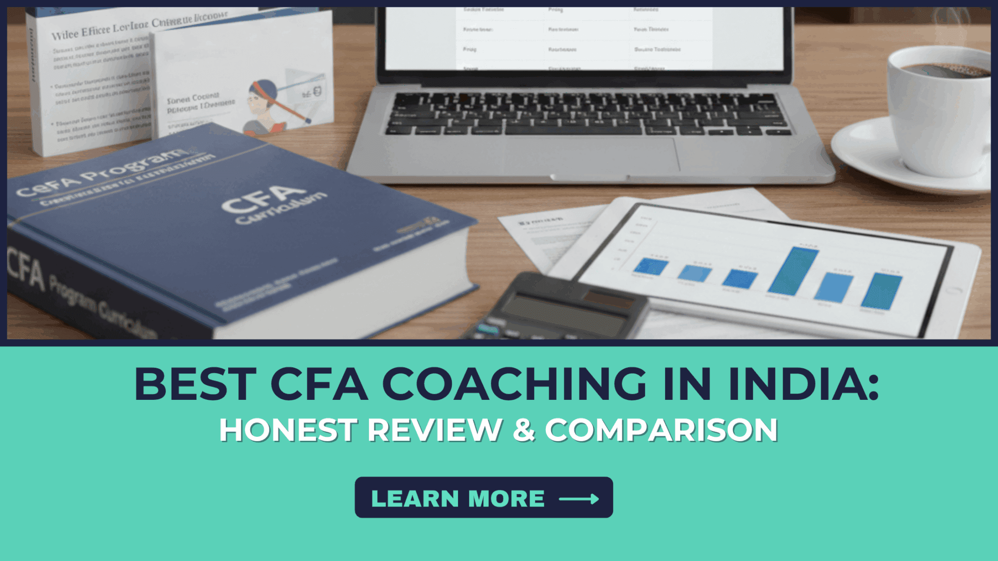 Best CFA Coaching in India: Honest Review & Comparison of Top CFA Institutes
