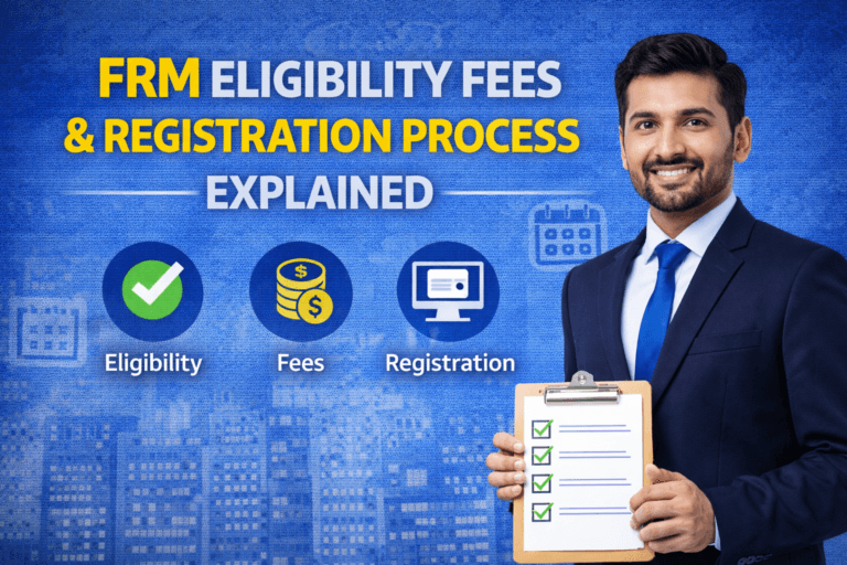 FRM Eligibility, Fees and Registration Process Explained