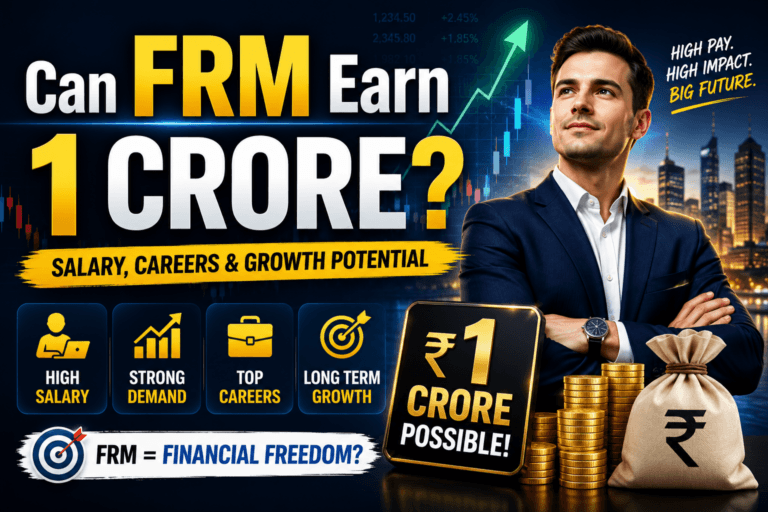Can FRM Earn 1 Crore? Complete Career Guide for FRM Professionals in India
