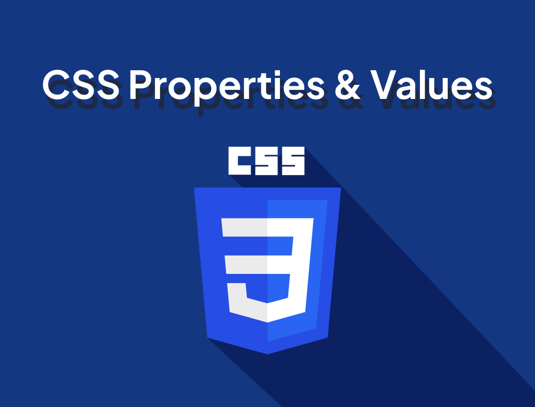 CSS Properties & Values