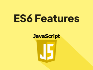 ES6 Features